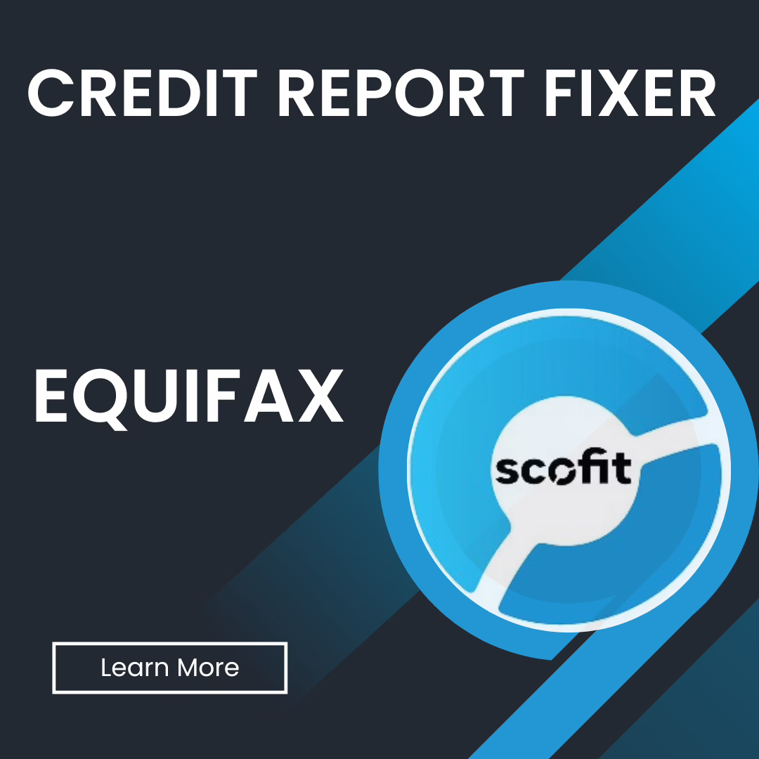 Credit Report Fixer - EQUIFAX